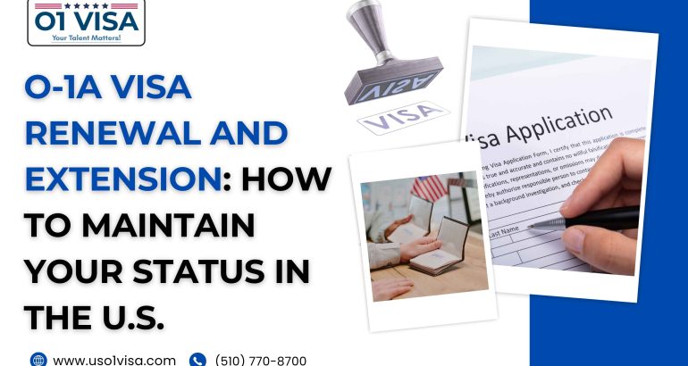 O-1A Visa Renewal And Extension